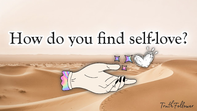 How do you find self-love?
