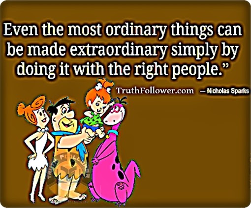Most Ordinary Things can be made Extraordinary Quotes