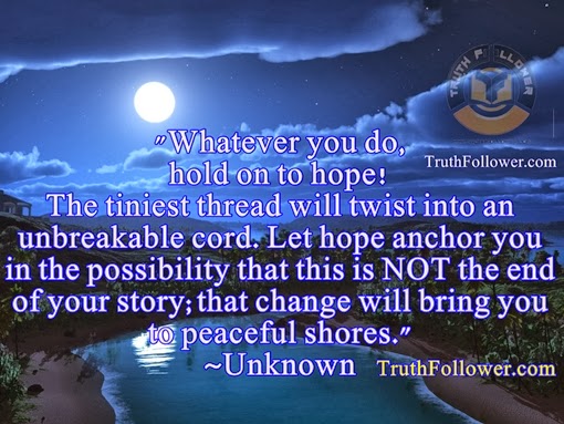 Whatever you do, Hold on to hope Quotations and Sayings